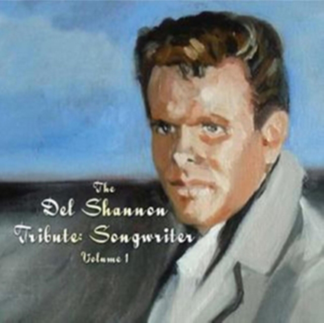 The Del Shannon Tribute: Songwriter, CD / Album Cd