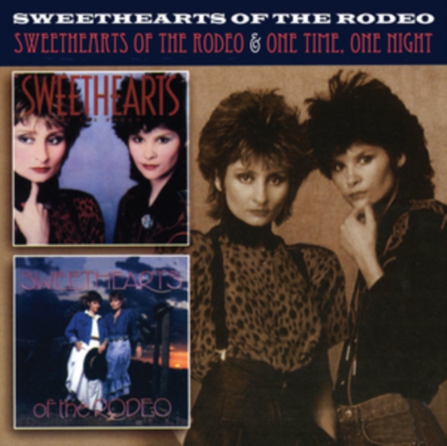 Sweethearts of the Rodeo/One Time, One Night, CD / Album Cd