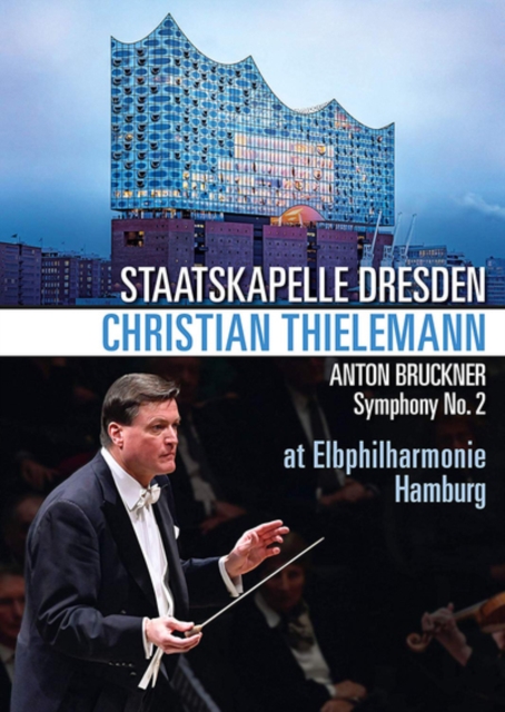 Bruckner's Symphony No. 2: Staatskapelle Dresden (Thielemann), DVD DVD