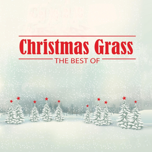 Christmas Grass: The Best Of, CD / Album Cd
