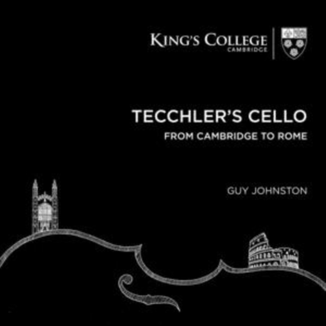 Guy Johnston: Tecchler's Cello from Cambridge to Rome, CD / Album Cd