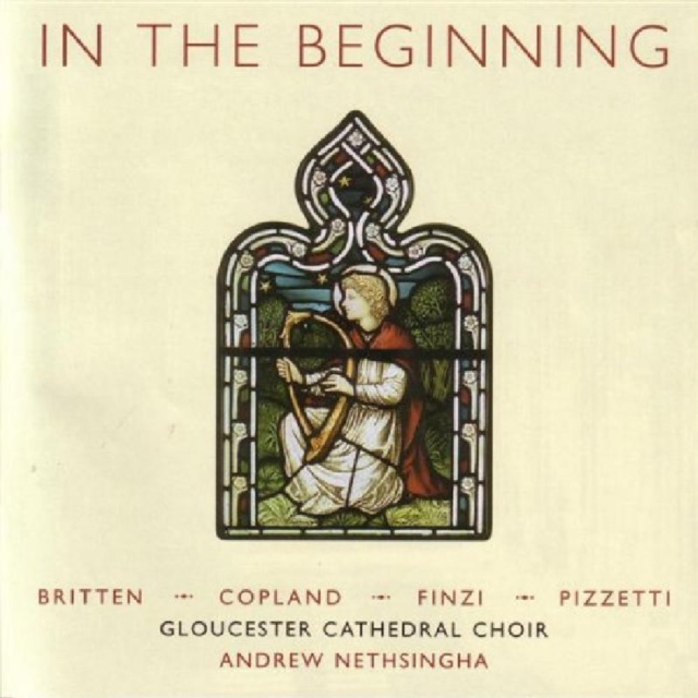 In the Beginning (Nethsingha, Gloucester Cathedral Choir), CD / Album Cd