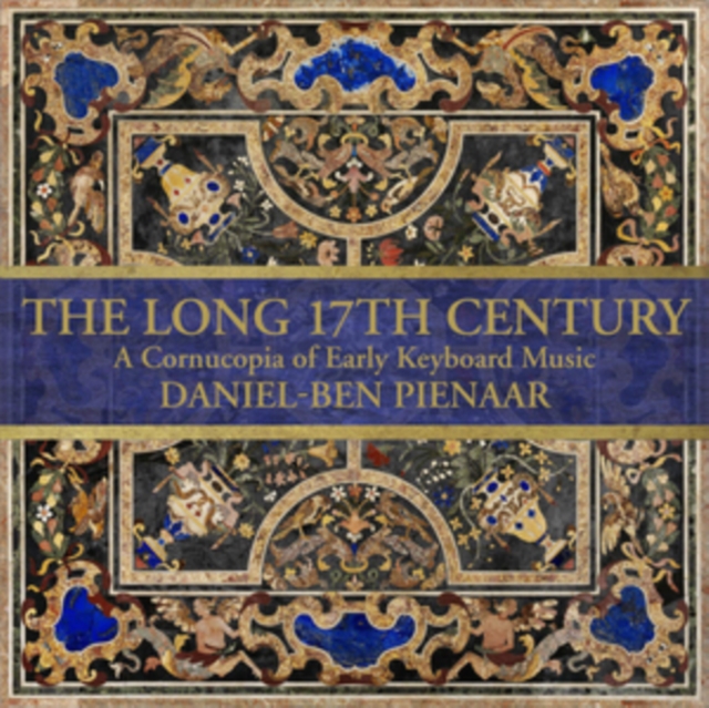 Daniel-Ben Pienaar: The Long 17th Century: A Cornucopia of Early Keyboard Music, CD / Album Cd