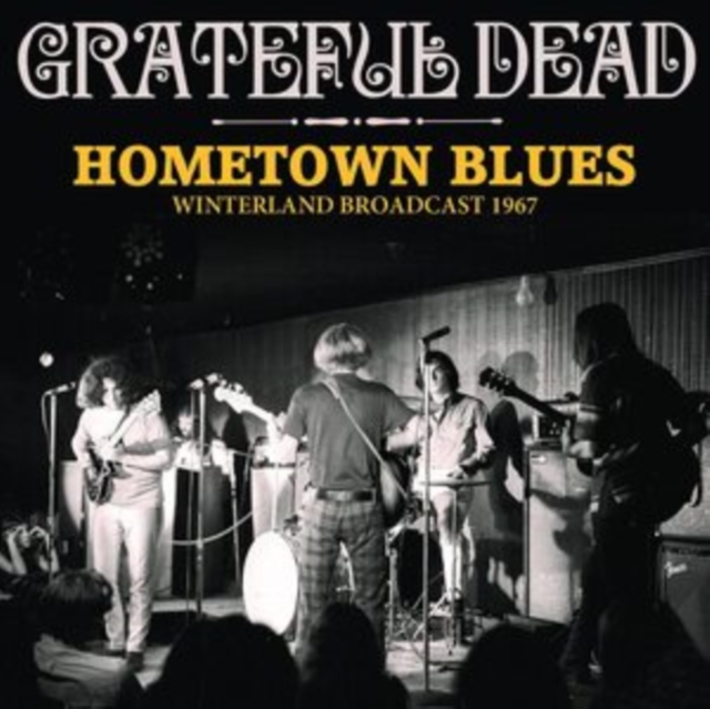 Hometown Blues: Winterland Broadcast 1967, CD / Album Cd