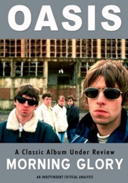 Oasis: Morning Glory - A Classic Album Under Review, DVD  DVD