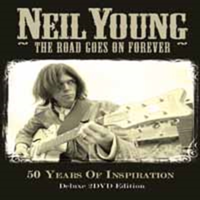Neil Young: The Road Goes On Forever, DVD  DVD