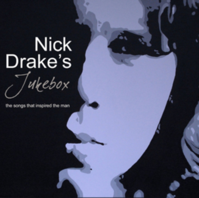 Nick Drake's Jukebox: The Songs That Inspired the Man, CD / Album Cd