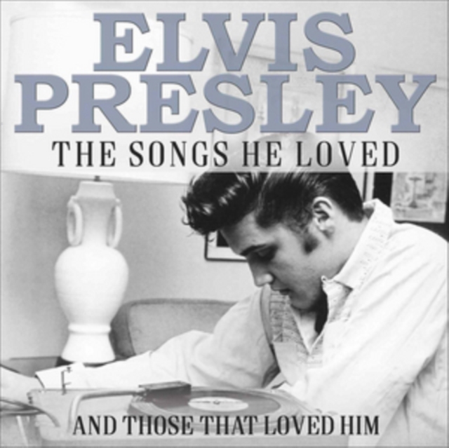 Elvis Presley - The Songs He Loved: And Those That Loved Him, CD / Box Set Cd