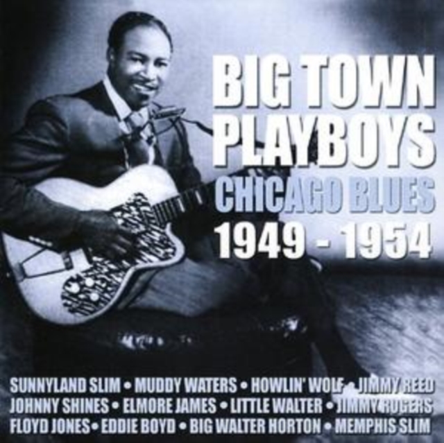 Big Town Playboys - Chicago Blues 1949-1954, CD / Album Cd