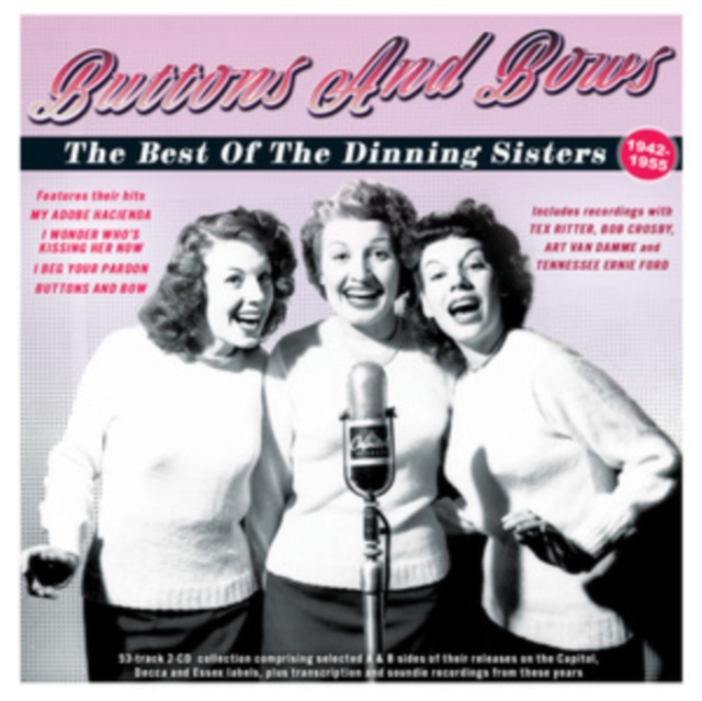 Buttons and Bows: The Best of the Dinning Sisters 1942-1955, CD / Album Cd