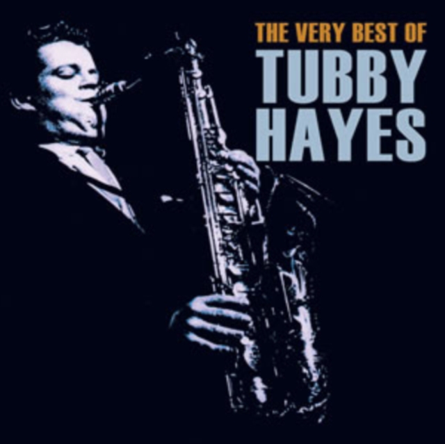 The Very Best of Tubby Hayes, CD / Album Cd