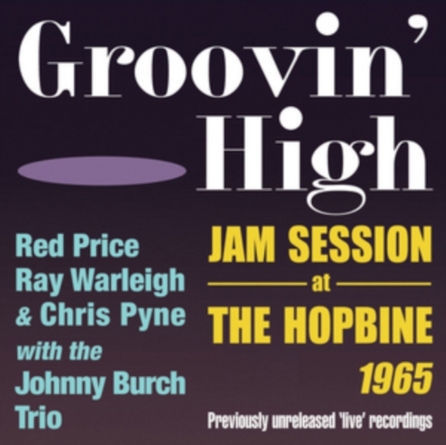 Groovin' High: Jam Session at the Hopbine 1965, CD / Album Cd