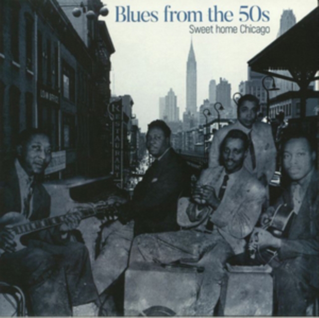 Blues from the 50s: Sweet Home Chicago, Vinyl / 12" Album Vinyl