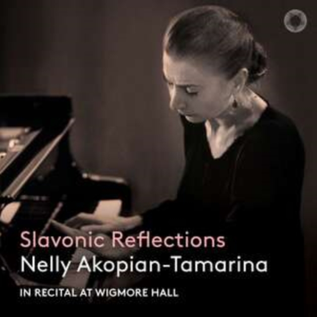 Nelly Akopian-Tamarina: Slavonic Reflections: In Recital at Wigmore Hall, CD / Album Digipak Cd