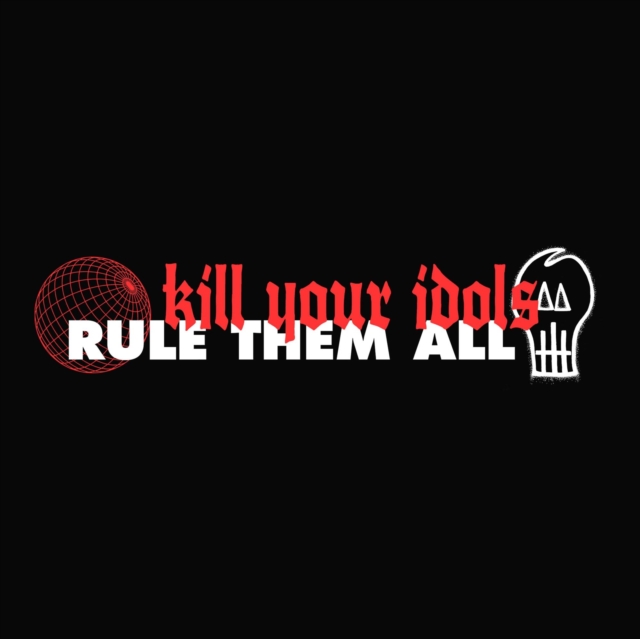 Kill Your Idols/Rule Them All, Vinyl / 7" Single Vinyl