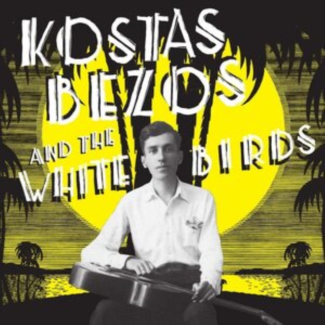 Kostas Bezos and the White Birds, Vinyl / 12" Album Vinyl