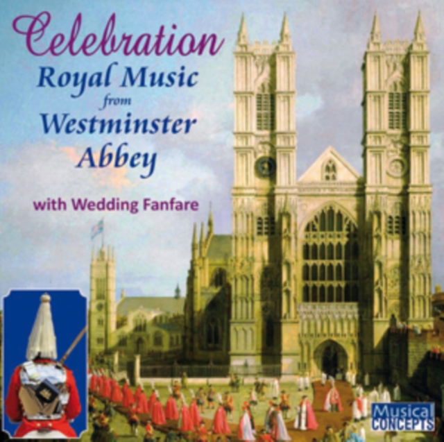 Celebration: Royal Music from Westminster Abbey, CD / Album Cd