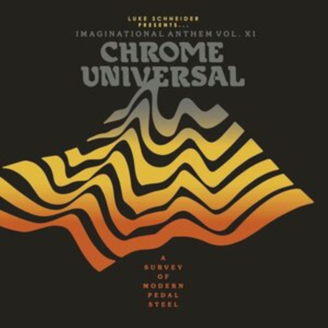 Imaginational Anthem: Chrome Universal: A Survey of Modern Pedal Steel, CD / Album Cd
