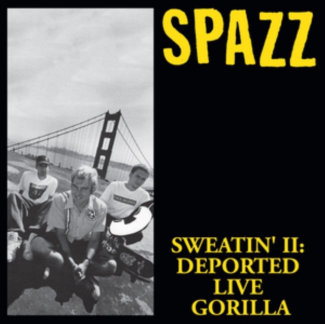 Sweatin' II: Deported Live Gorilla, CD / Album Cd