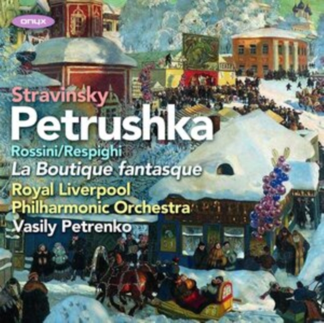 Stravinsky: Petrushka/Rossini/Respighi: La Boutique Fantasque, CD / Album Cd