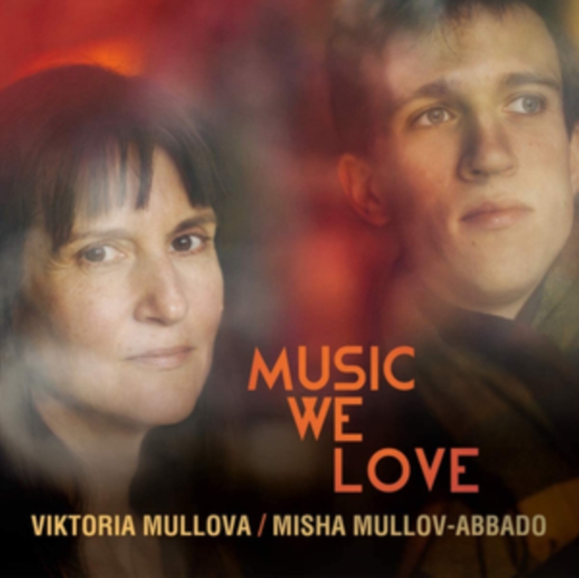 Viktoria Mullova/Misha Mullov-Abbado: Music We Love, CD / Album Cd