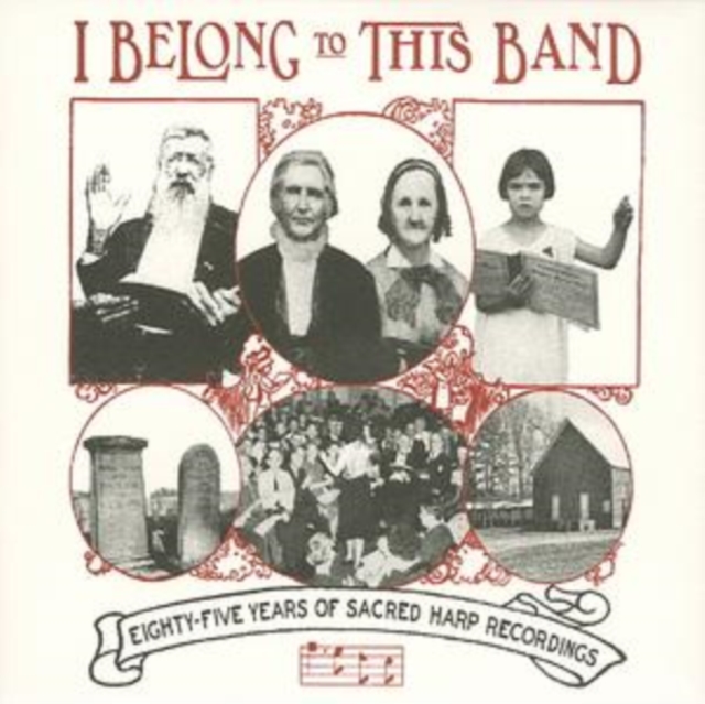 I Belong to This Band: 85 Years of Sacred Harp Recordings, CD / Album Cd