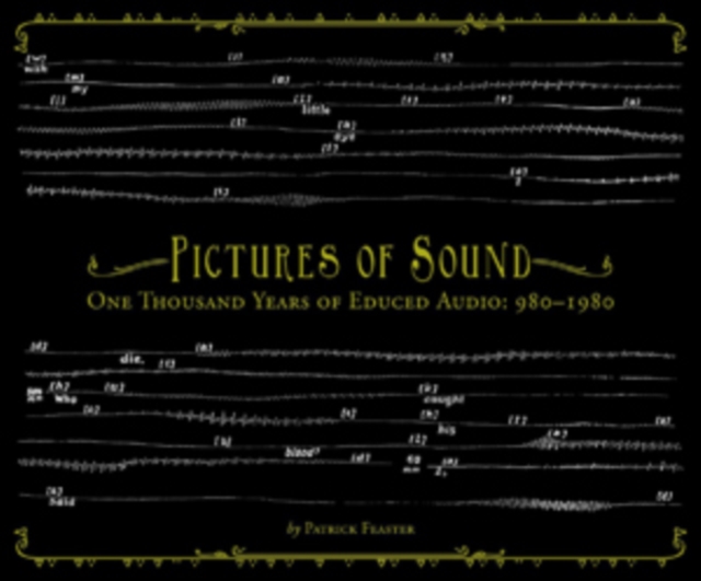 Pictures of Sound: One Thousand Years of Educed Audio: 980-1980, CD / with Book Cd