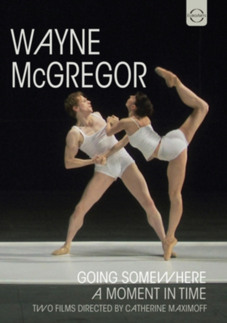 Wayne McGregor: Going Somewhere/A Moment in Time, DVD DVD