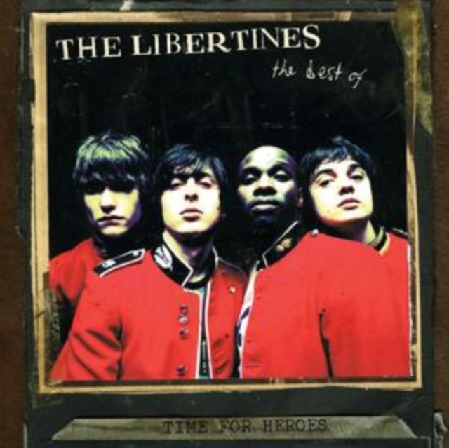 Time for Heroes: The Best of the Libertines, CD / Album Cd