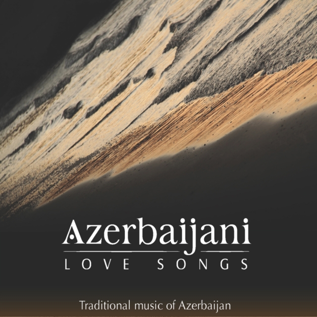 Azerbaijani Love Songs: Traditional Music of Azerbaijan, CD / Album Cd