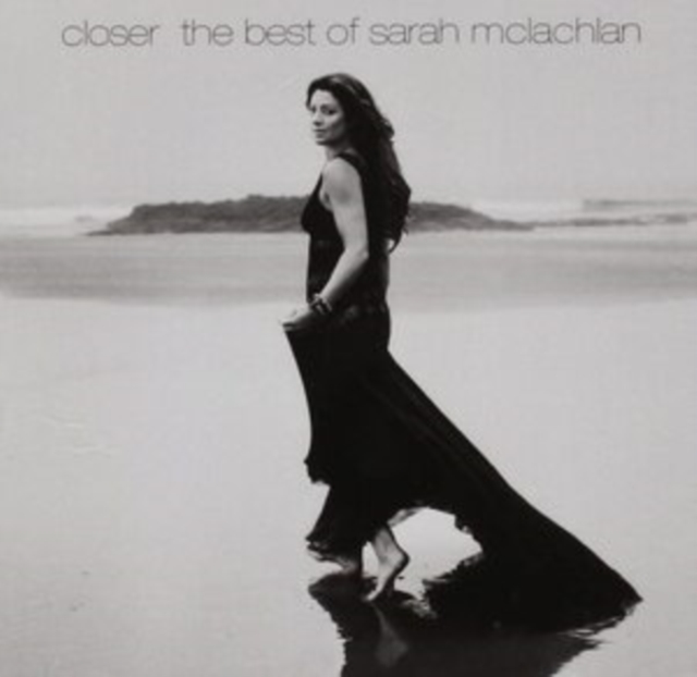 Closer: The Best of Sarah McLachlan, CD / Album Cd