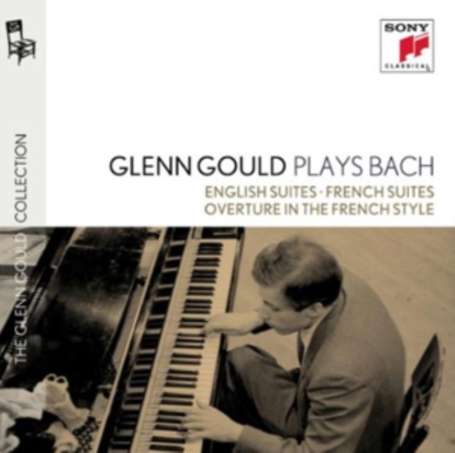 Glenn Gould Plays Bach: English Suites/French Suites/Overture in the French Style, CD / Album Cd