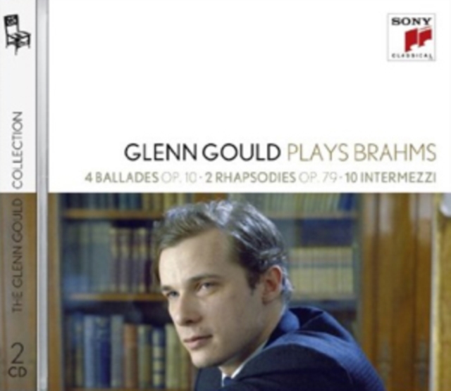 Glenn Gould Plays Brahms: 4 Ballades, Op. 10/2 Rhapsodies, Op. 79/10 Intermezzi, CD / Album Cd