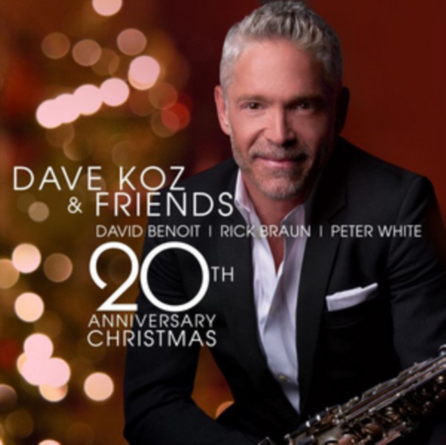 Dave Koz and Friends: 20th Anniversay Christmas, CD / Album Cd