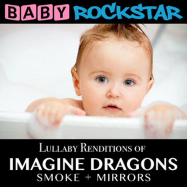 Lullaby Renditions of Imagine Dragons: Smoke + Mirrors, CD / Album Cd