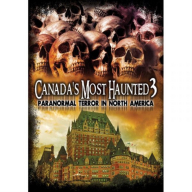Canada's Most Haunted 3 - Paranormal Terror in North America, DVD DVD