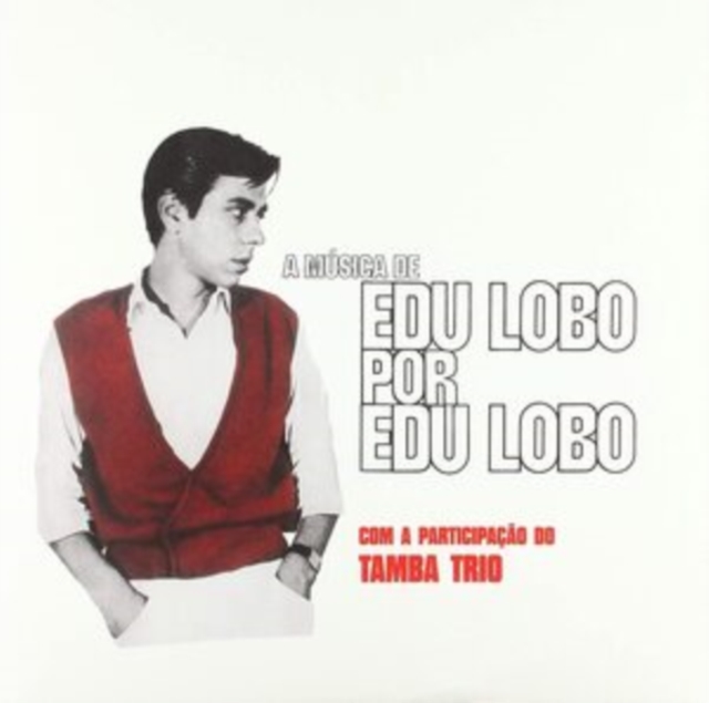 A Música De Edu Lobo Por Edu Lobo, Vinyl / 12" Album Vinyl