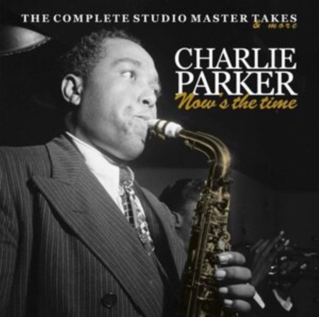 Now's the Time: The Complete Studio Master Takes & More, CD / Box Set Cd