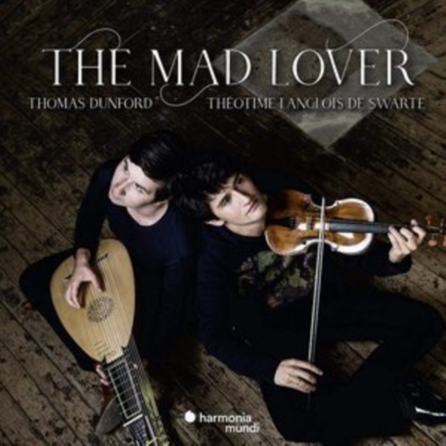 Thomas Dunford/Théotime Langlois De Swarte: The Mad Lover, CD / Album Cd
