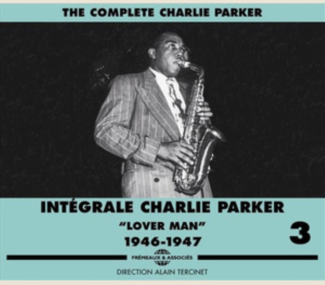 Intégrale Charlie Parker: Lover Man 1946-1947, CD / Box Set Cd