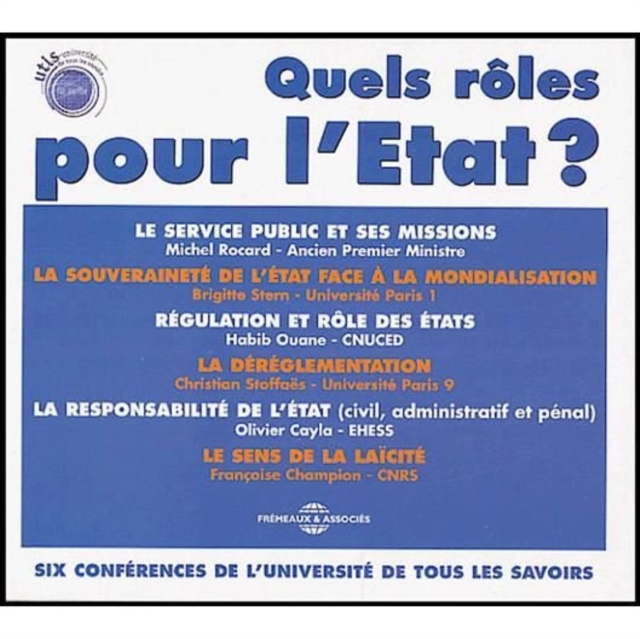 Quel Rôles Pour L'Etat?: Six Conferences De L'université De Tous Les Savoirs, CD / Album Cd
