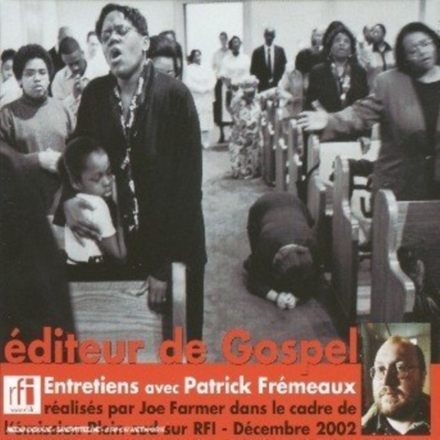 Editeur De Gospel: Entretien Avec Patrick Frémeaux, CD / Album Cd