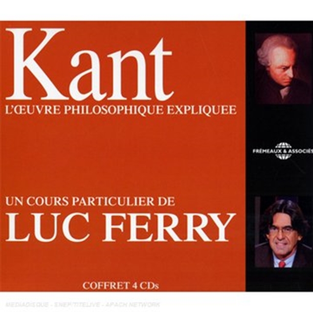 Kant: L'oeuvre Philosophique Expliquee, CD / Album Cd