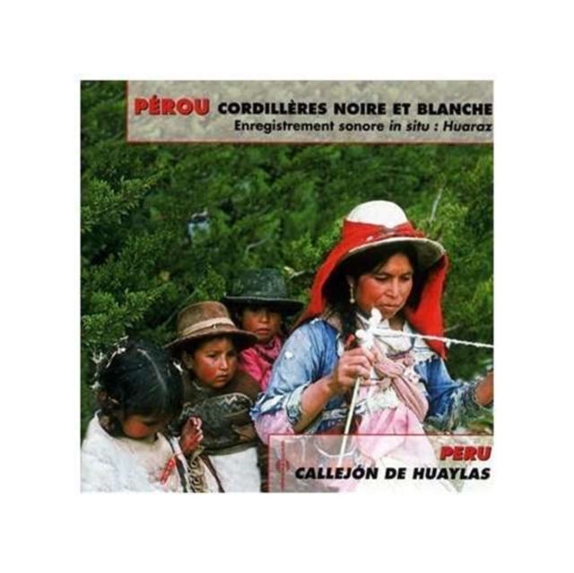 Cordillères Noíré Et Blanche Du Pérou, CD / Album Cd