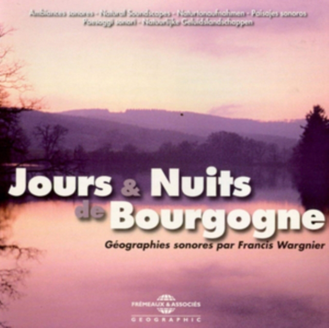 Jours & Nuits De Bourgogne: Géographies Sonores Par Francis Wargnier, CD / Album Cd