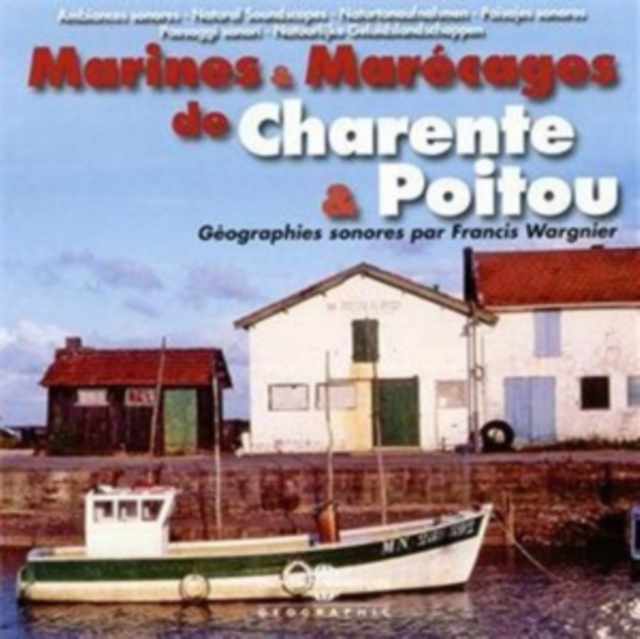 Marines & Marécages De Charente & Poitou: Géographies Sonores Par Francis Wargnier, CD / Album Cd