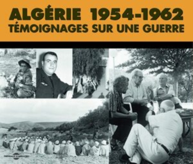 Algérie 1954-1962: Témoignages Sur Une Guerre, CD / Box Set Cd