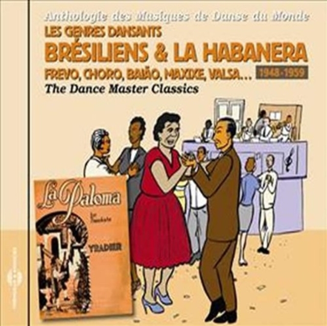 Les Genres Dansants Brésiliens & La Habanera: Frevo, Choro, Baiao, Maxixe, Valsa... 1948-1959, CD / Album Cd