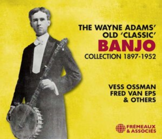 The Wayne Adams' old 'classic' banjo collection 1897-1952, CD / Box Set Cd