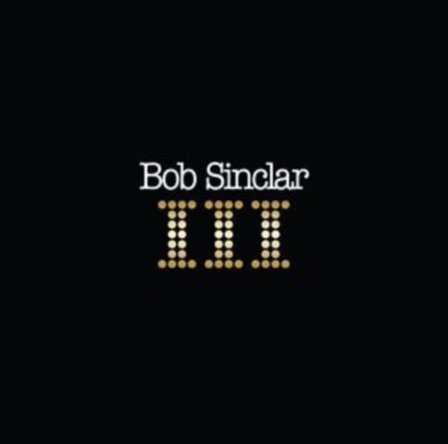 Bob Sinclar III, Vinyl / 12" Album Vinyl